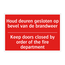 Houd deuren gesloten op bevel van de brandweer /.../ - Keep doors closed by order of the fire department /.../