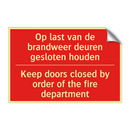 Op last van de brandweer deuren gesloten /.../ - Keep doors closed by order of the fire department /.../