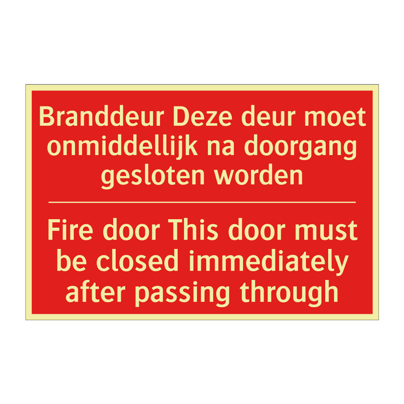 Branddeur Deze deur moet onmiddellijk na /.../ - Fire door This door must be closed immediately /.../