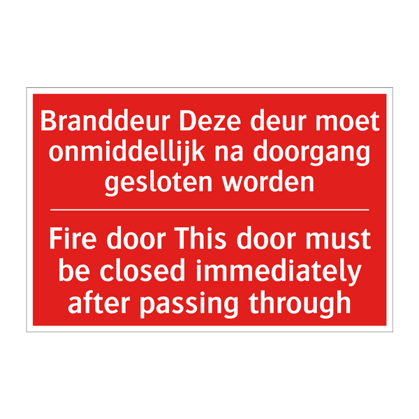 Branddeur Deze deur moet onmiddellijk na /.../ - Fire door This door must be closed immediately /.../