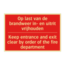 Op last van de brandweer in- en uitrit vrijhouden /.../ - Keep entrance and exit clear by order of /.../