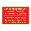 Sluit de aftapkraan voor gebruik. Open de /.../ - Close the drain valve before use. Open the /.../
