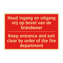 Houd ingang en uitgang vrij op bevel van /.../ - Keep entrance and exit clear by order of /.../
