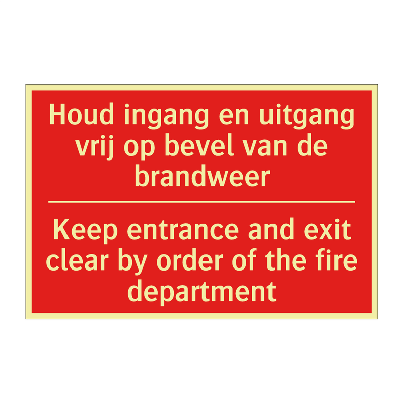 Houd ingang en uitgang vrij op bevel van /.../ - Keep entrance and exit clear by order of /.../