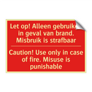 Let op! Alleen gebruiken in geval van brand. /.../ - Caution! Use only in case of fire. Misuse /.../