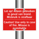Let op! Alleen gebruiken in geval van brand. /.../ - Caution! Use only in case of fire. Misuse /.../