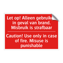 Let op! Alleen gebruiken in geval van brand. /.../ - Caution! Use only in case of fire. Misuse /.../