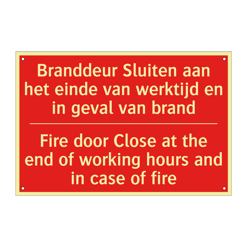 Branddeur Sluiten aan het einde van werktijd /.../ - Fire door Close at the end of working hours /.../
