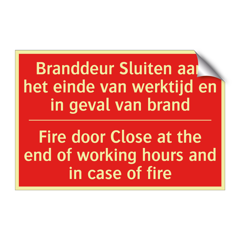 Branddeur Sluiten aan het einde van werktijd /.../ - Fire door Close at the end of working hours /.../