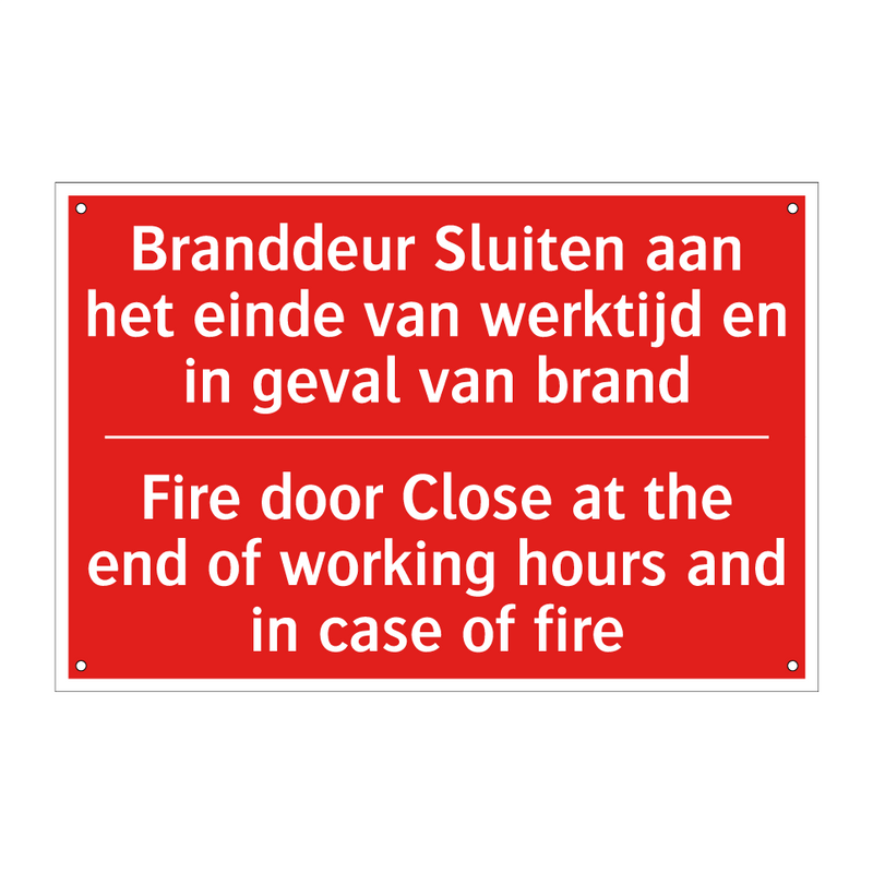 Branddeur Sluiten aan het einde van werktijd /.../ - Fire door Close at the end of working hours /.../