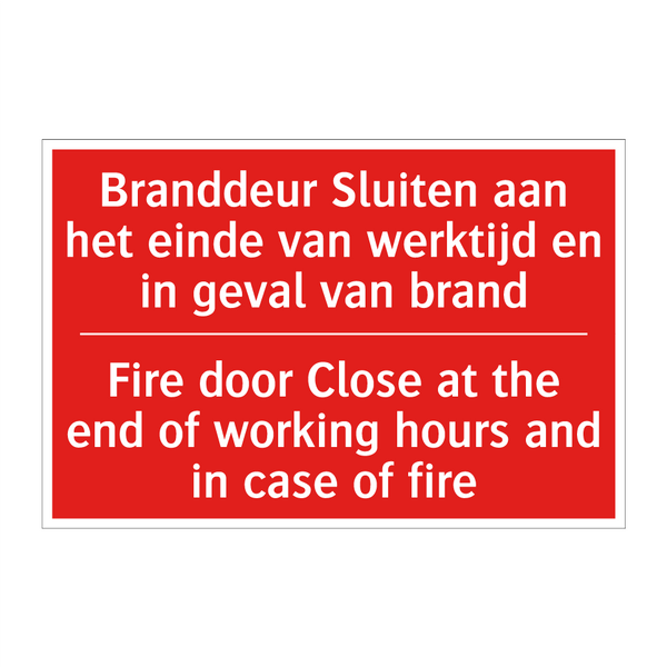 Branddeur Sluiten aan het einde van werktijd /.../ - Fire door Close at the end of working hours /.../