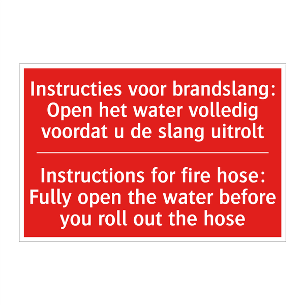 Instructies voor brandslang: Open het water /.../ - Instructions for fire hose: Fully open the /.../