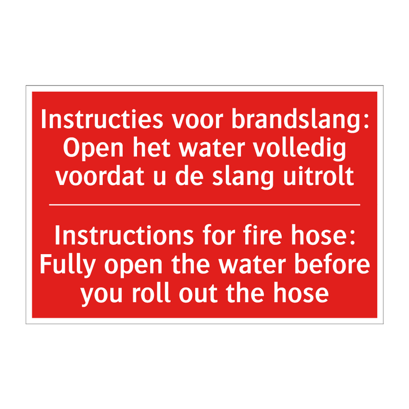 Instructies voor brandslang: Open het water /.../ - Instructions for fire hose: Fully open the /.../
