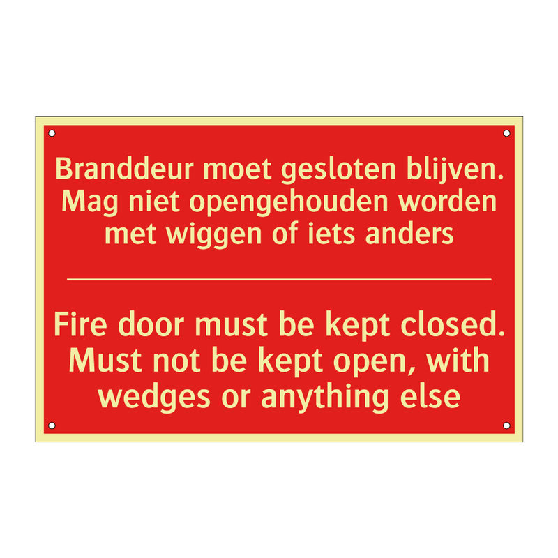 Branddeur moet gesloten blijven. Mag niet /.../ - Fire door must be kept closed. Must not /.../