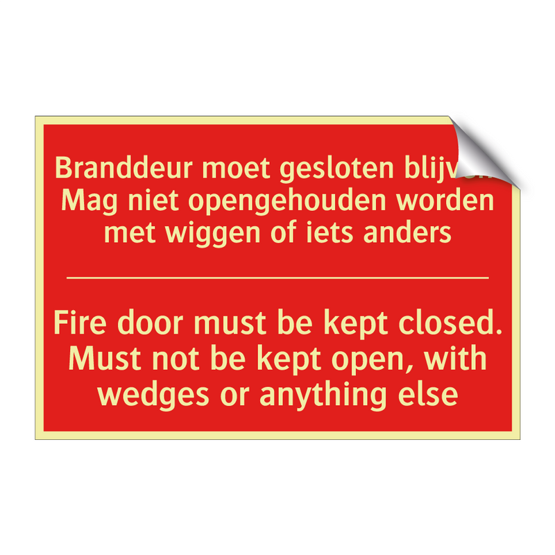 Branddeur moet gesloten blijven. Mag niet /.../ - Fire door must be kept closed. Must not /.../