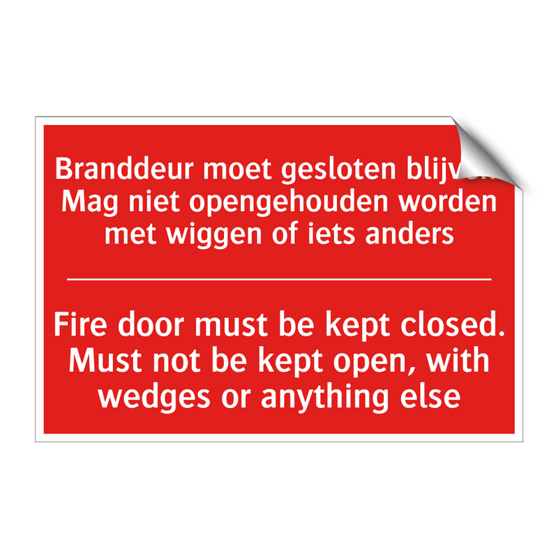 Branddeur moet gesloten blijven. Mag niet /.../ - Fire door must be kept closed. Must not /.../