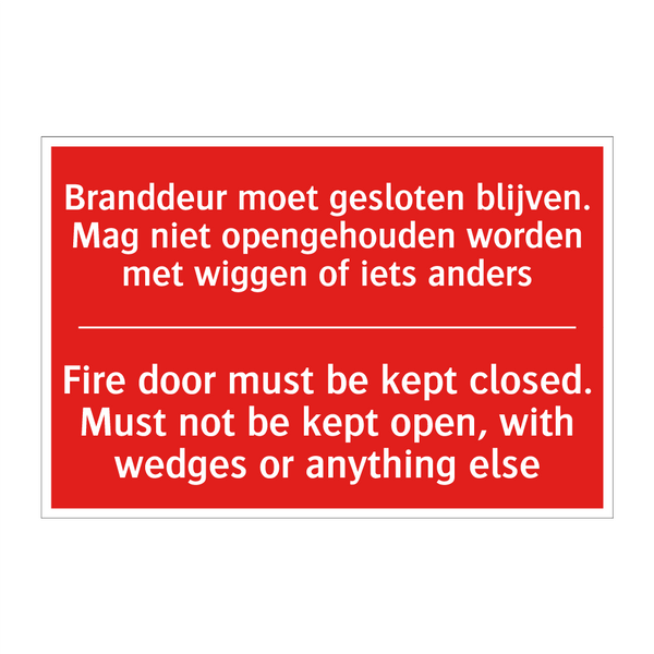 Branddeur moet gesloten blijven. Mag niet /.../ - Fire door must be kept closed. Must not /.../