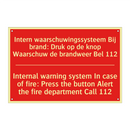 Intern waarschuwingssysteem Bij brand: Druk /.../ - Internal warning system In case of fire: /.../