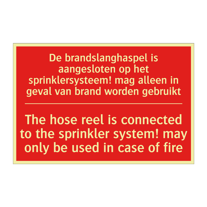 De brandslanghaspel is aangesloten op het /.../ - The hose reel is connected to the sprinkler /.../