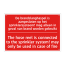 De brandslanghaspel is aangesloten op het /.../ - The hose reel is connected to the sprinkler /.../