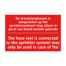 De brandslanghaspel is aangesloten op het /.../ - The hose reel is connected to the sprinkler /.../