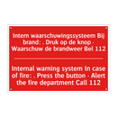 Intern waarschuwingssysteem Bij brand: . /.../ - Internal warning system In case of fire: /.../