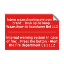 Intern waarschuwingssysteem Bij brand: . /.../ - Internal warning system In case of fire: /.../