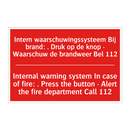 Intern waarschuwingssysteem Bij brand: . /.../ - Internal warning system In case of fire: /.../