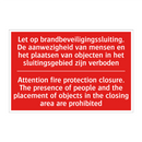 Let op brandbeveiligingssluiting. De aanwezigheid /.../ - Attention fire protection closure. The presence /.../