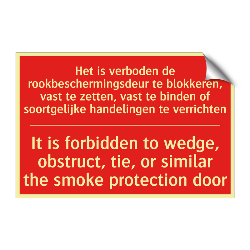 Het is verboden de rookbeschermingsdeur /.../ - It is forbidden to wedge, obstruct, tie, /.../