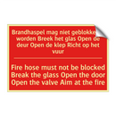 Brandhaspel mag niet geblokkeerd worden /.../ - Fire hose must not be blocked Break the /.../