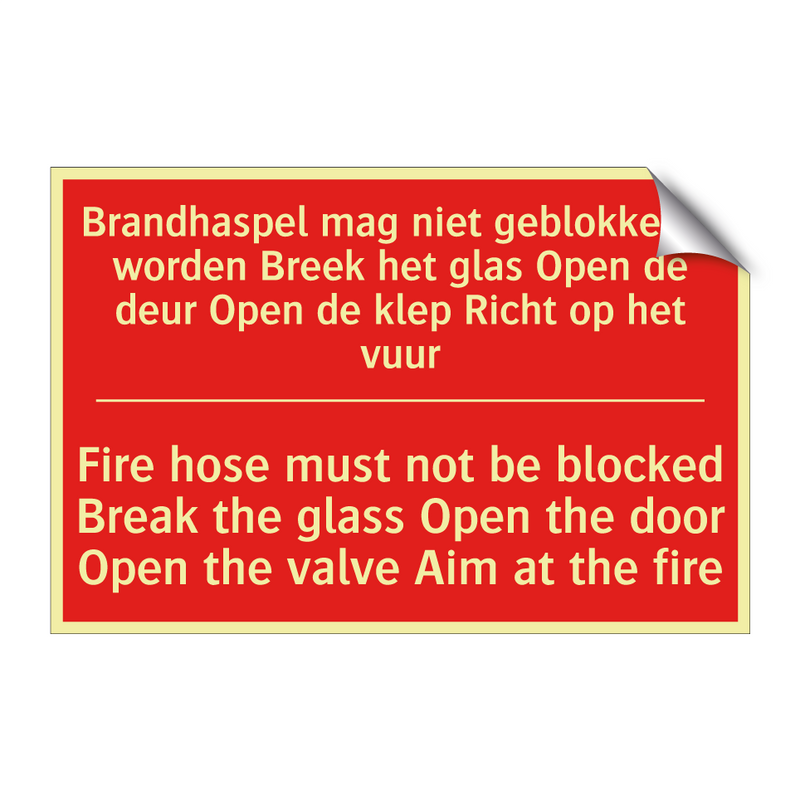 Brandhaspel mag niet geblokkeerd worden /.../ - Fire hose must not be blocked Break the /.../