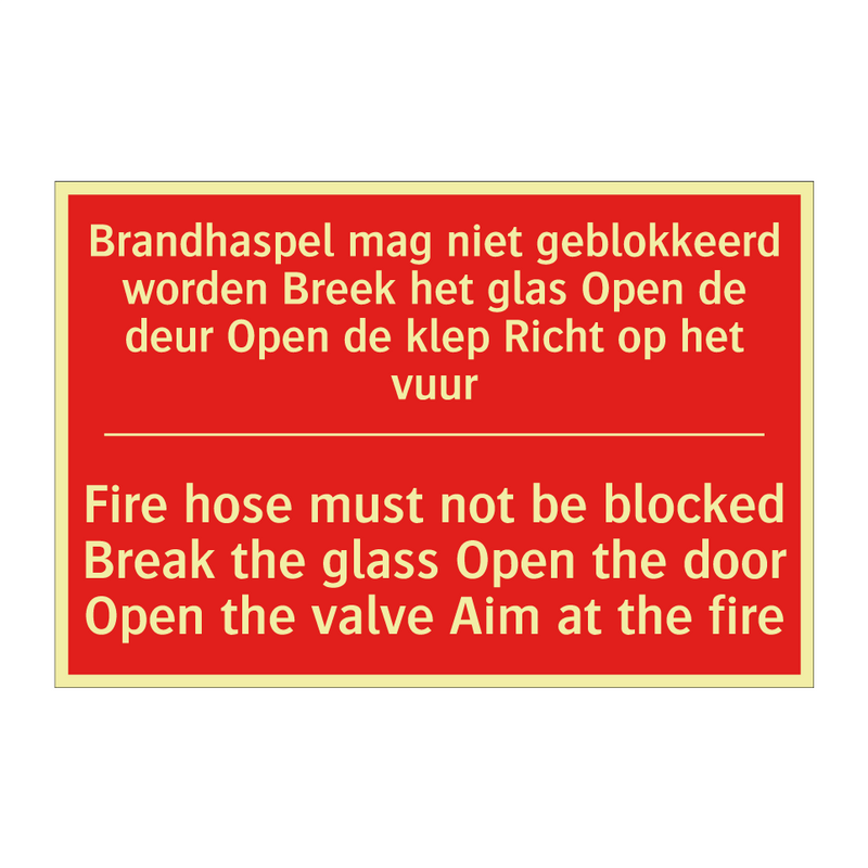 Brandhaspel mag niet geblokkeerd worden /.../ - Fire hose must not be blocked Break the /.../