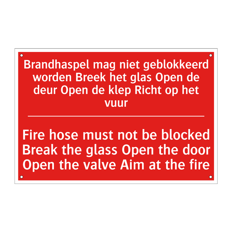 Brandhaspel mag niet geblokkeerd worden /.../ - Fire hose must not be blocked Break the /.../