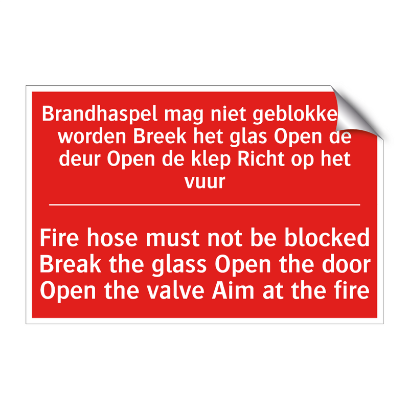 Brandhaspel mag niet geblokkeerd worden /.../ - Fire hose must not be blocked Break the /.../