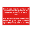 Brandhaspel mag niet geblokkeerd worden /.../ - Fire hose must not be blocked Break the /.../