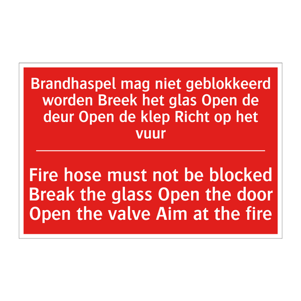 Brandhaspel mag niet geblokkeerd worden /.../ - Fire hose must not be blocked Break the /.../