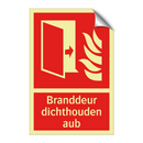 Branddeur dichthouden aub