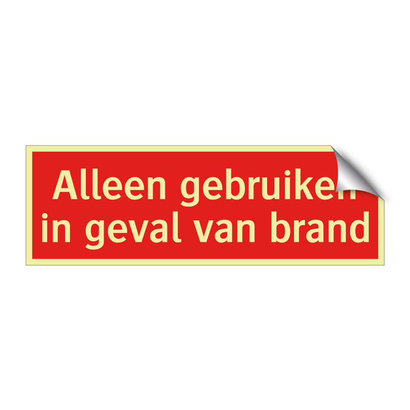 Alleen gebruiken in geval van brand