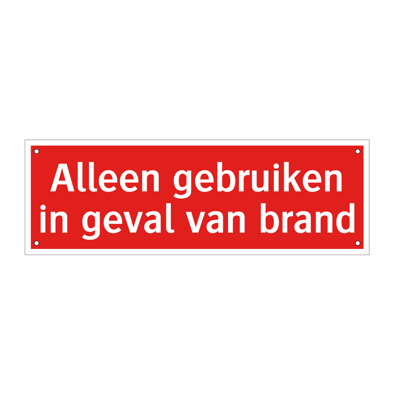 Alleen gebruiken in geval van brand