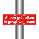 Alleen gebruiken in geval van brand