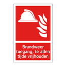 Brandweer toegang, te allen tijde vrijhouden