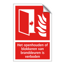 Het openhouden of blokkeren van branddeuren is verboden
