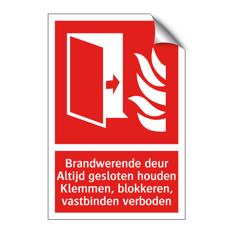 Brandwerende deur Altijd gesloten houden Klemmen, blokkeren, vastbinden verboden