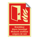 Branddeur – Alarm beveiligd - Misbruik strafbaar volgens de wet