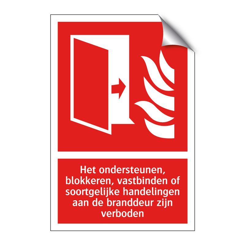 Het ondersteunen, blokkeren, vastbinden of soortgelijke handelingen aan de branddeur zijn verboden