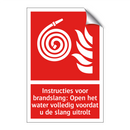 Instructies voor brandslang: Open het water volledig voordat u de slang uitrolt