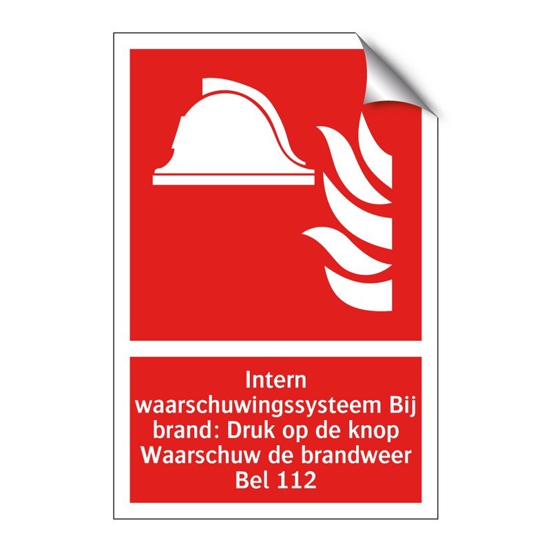 Intern waarschuwingssysteem Bij brand: Druk op de knop Waarschuw de brandweer Bel 112