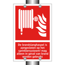 De brandslanghaspel is aangesloten op het sprinklersysteem! mag alleen in geval van brand worden gebruikt