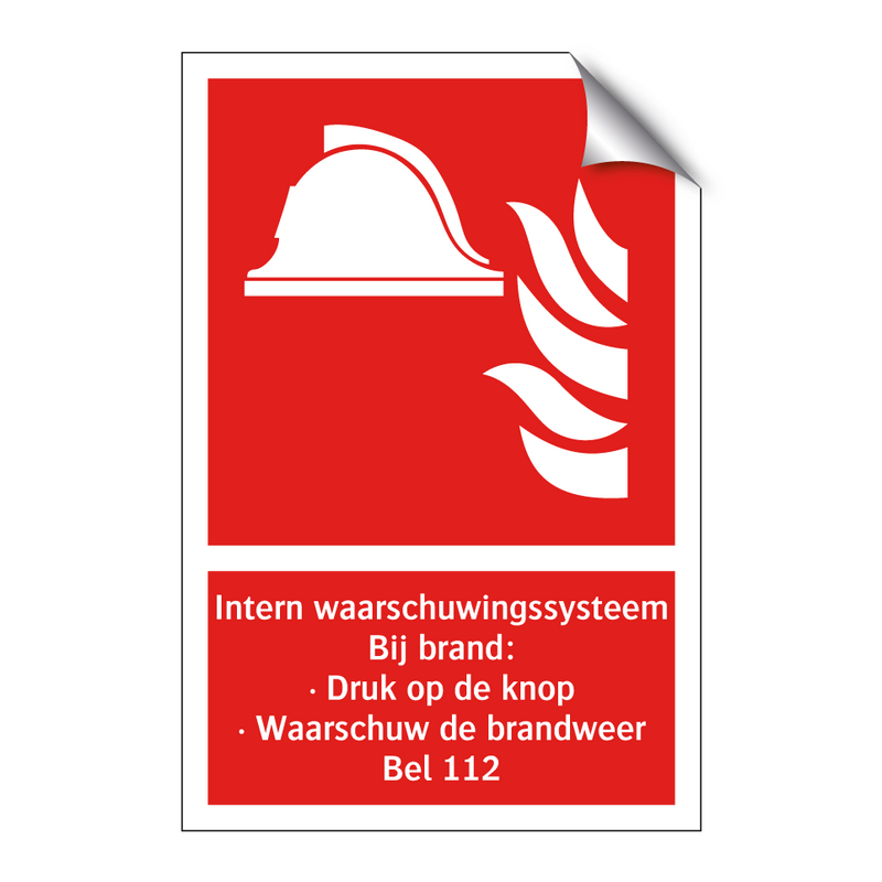 Intern waarschuwingssysteem Bij brand: . Druk op de knop · Waarschuw de brandweer Bel 112